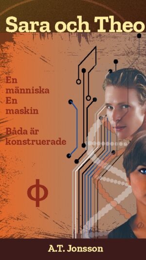 Sara och Theo : en människa, en maskin - båda är konstruerade