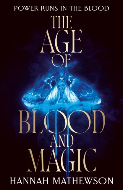 The Age of Blood and Magic The Age of Blood and Magic