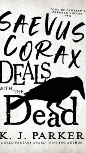 Saevus Corax Deals with the Dead