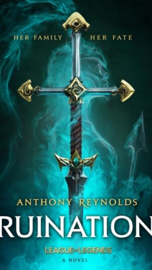 Ruination: A League of Legends Novel