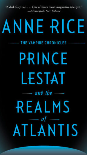 Prince Lestat and the Realms of Atlantis
