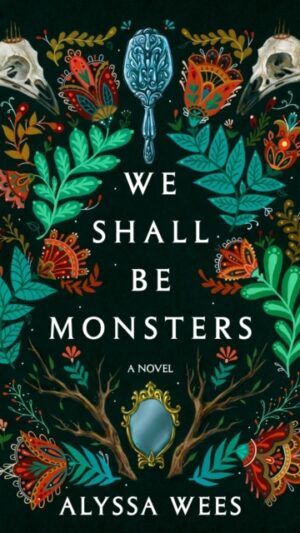 We Shall Be Monsters