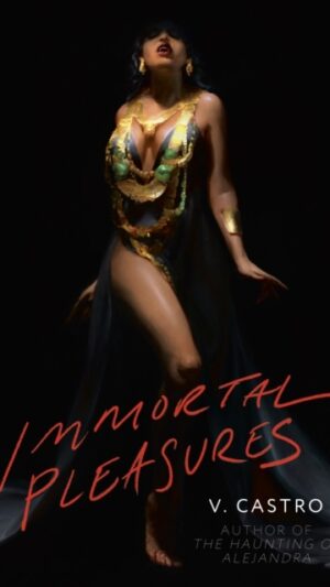 Immortal Pleasures