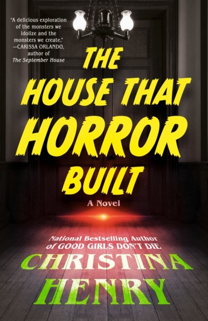 The House That Horror Built The House That Horror Built