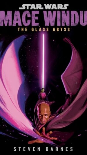 Star Wars: Mace Windu: The Glass Abyss