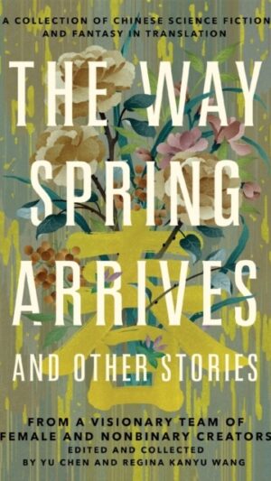 The Way Spring Arrives and Other Stories