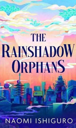 The Rainshadow Orphans