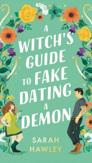 A Witch's Guide to Fake Dating a Demon