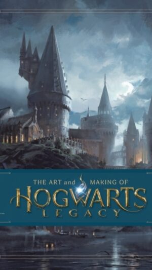 The Art and Making of Hogwarts Legacy: Exploring the Unwritten Wizarding Wo
