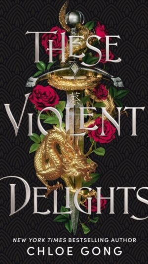 These Violent Delights