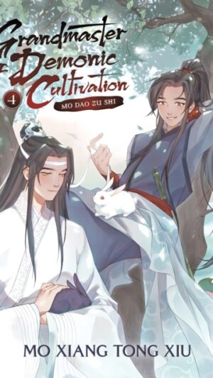 Grandmaster of Demonic Cultivation: Mo Dao Zu Shi (Novel) Vol. 4