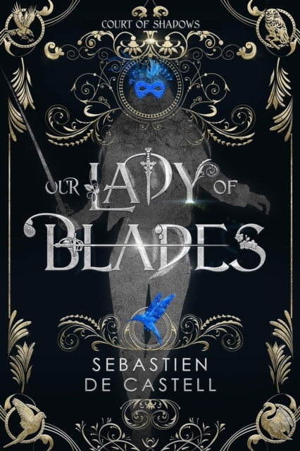 Our Lady of Blades Our Lady of Blades