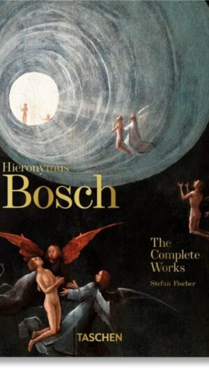Hieronymus Bosch. The Complete Works. 45th Ed.