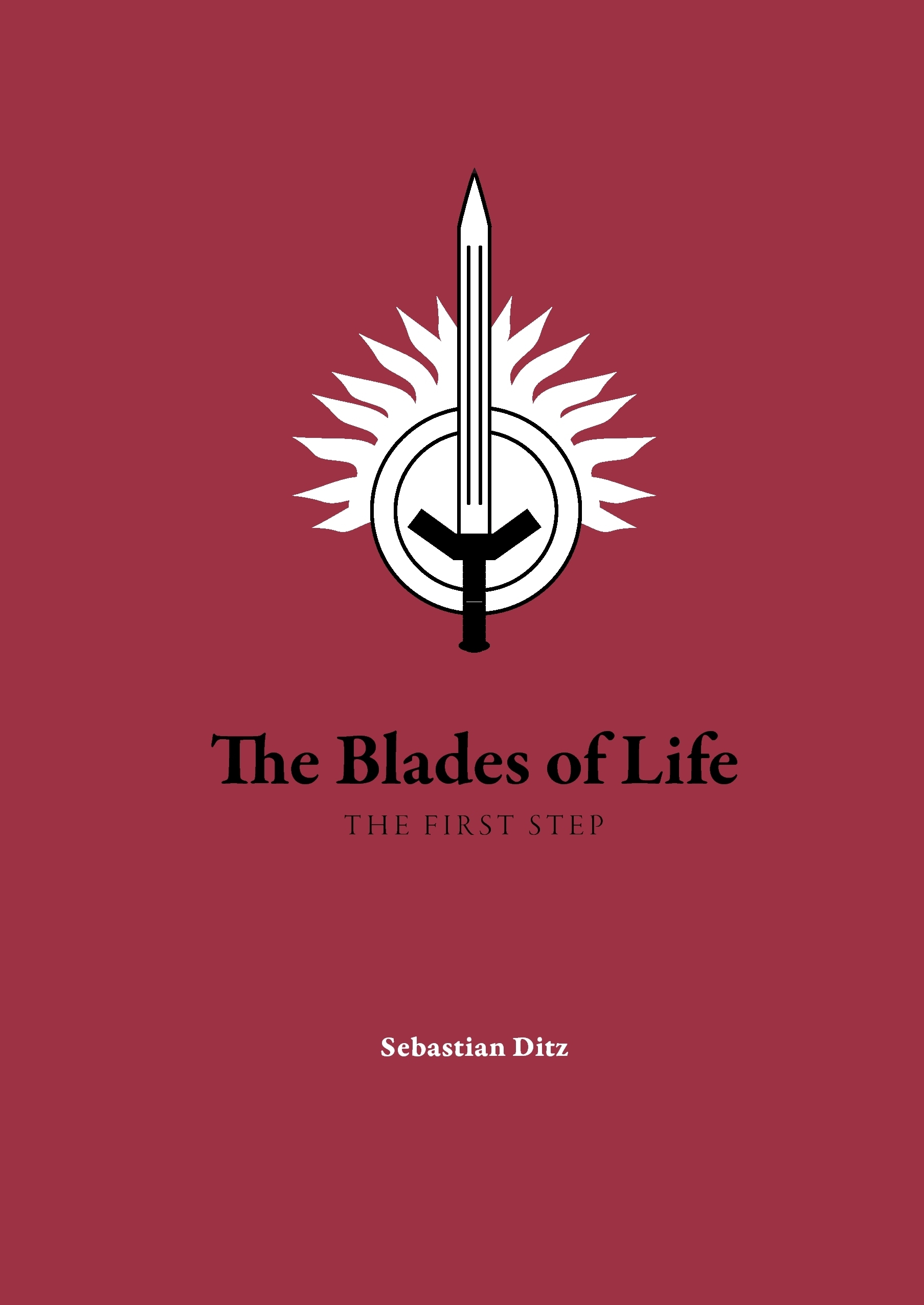 The blades of life : the first step The blades of life : the first step