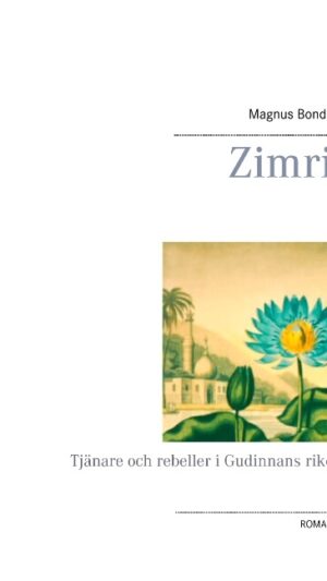 Zimri : tjänare och rebeller i Gudinnans rike