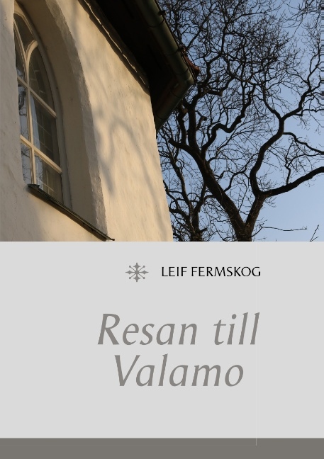 Resan till Valamo : Resan till Valamo Resan till Valamo : Resan till Valamo
