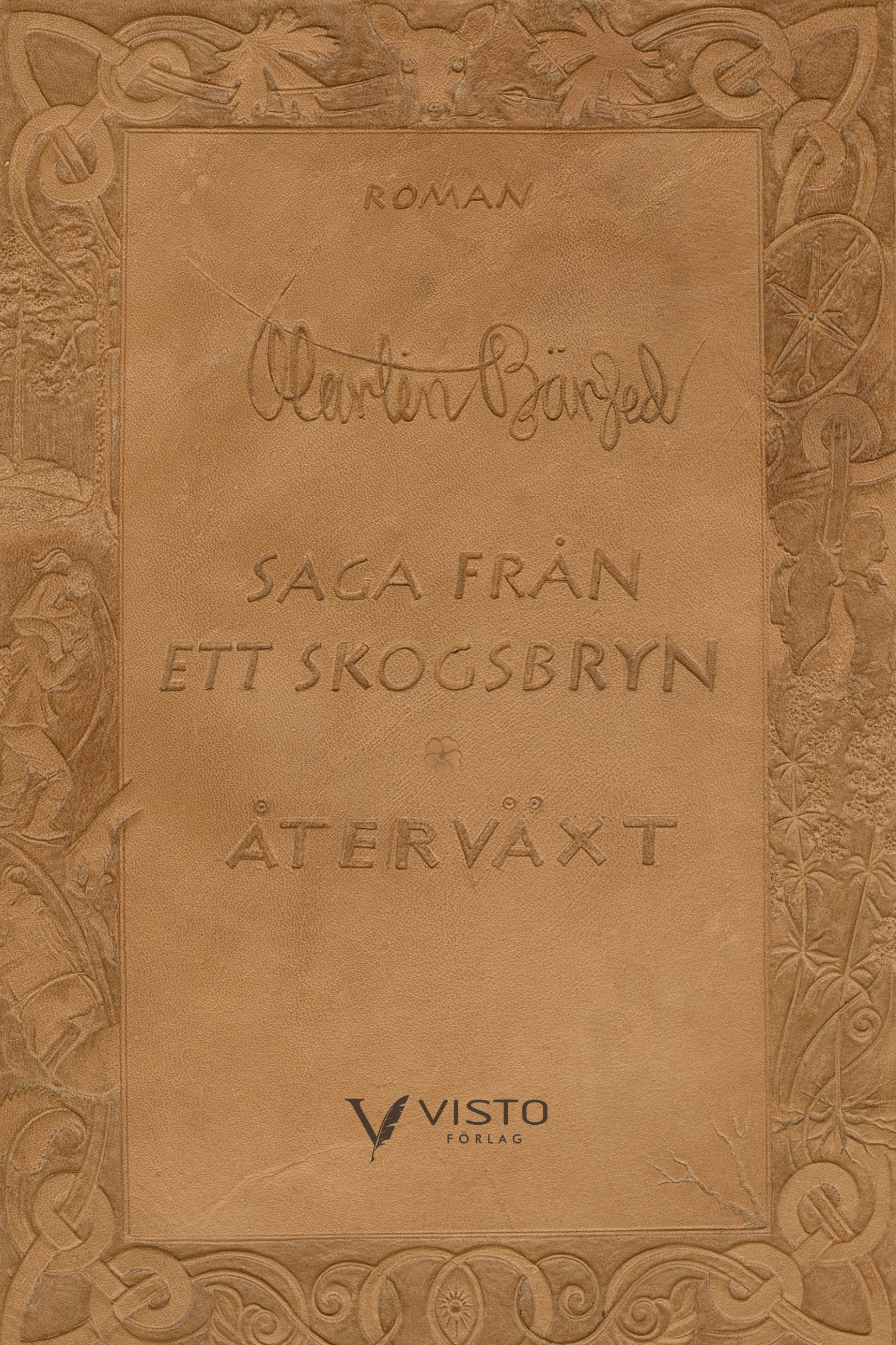 Saga från ett skogsbryn. Återväxt Saga från ett skogsbryn. Återväxt