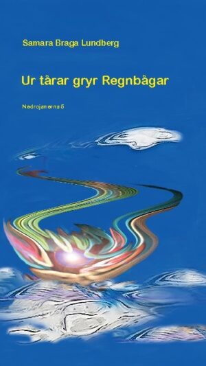 Ur tårar gryr regnbågar