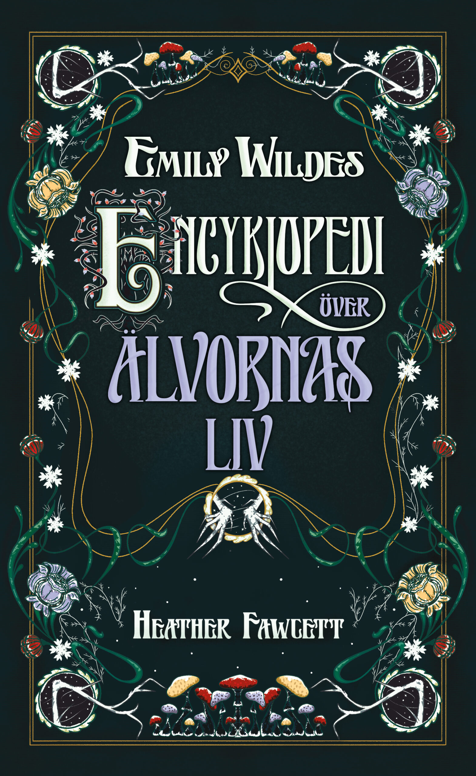 Emily Wildes encyklopedi över älvornas liv Emily Wildes encyklopedi över älvornas liv