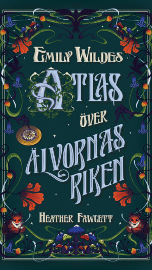 Emily Wildes atlas över älvornas riken