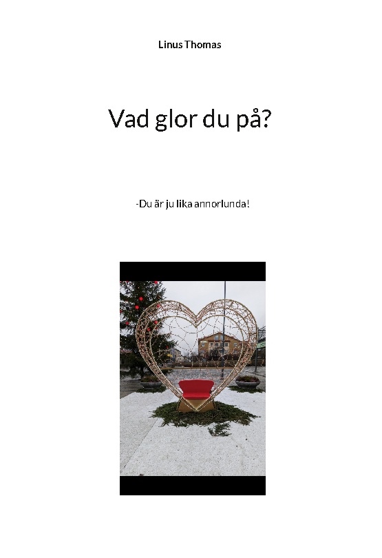 Vad glor du på? : du är ju lika annorlunda! Vad glor du på? : du är ju lika annorlunda!