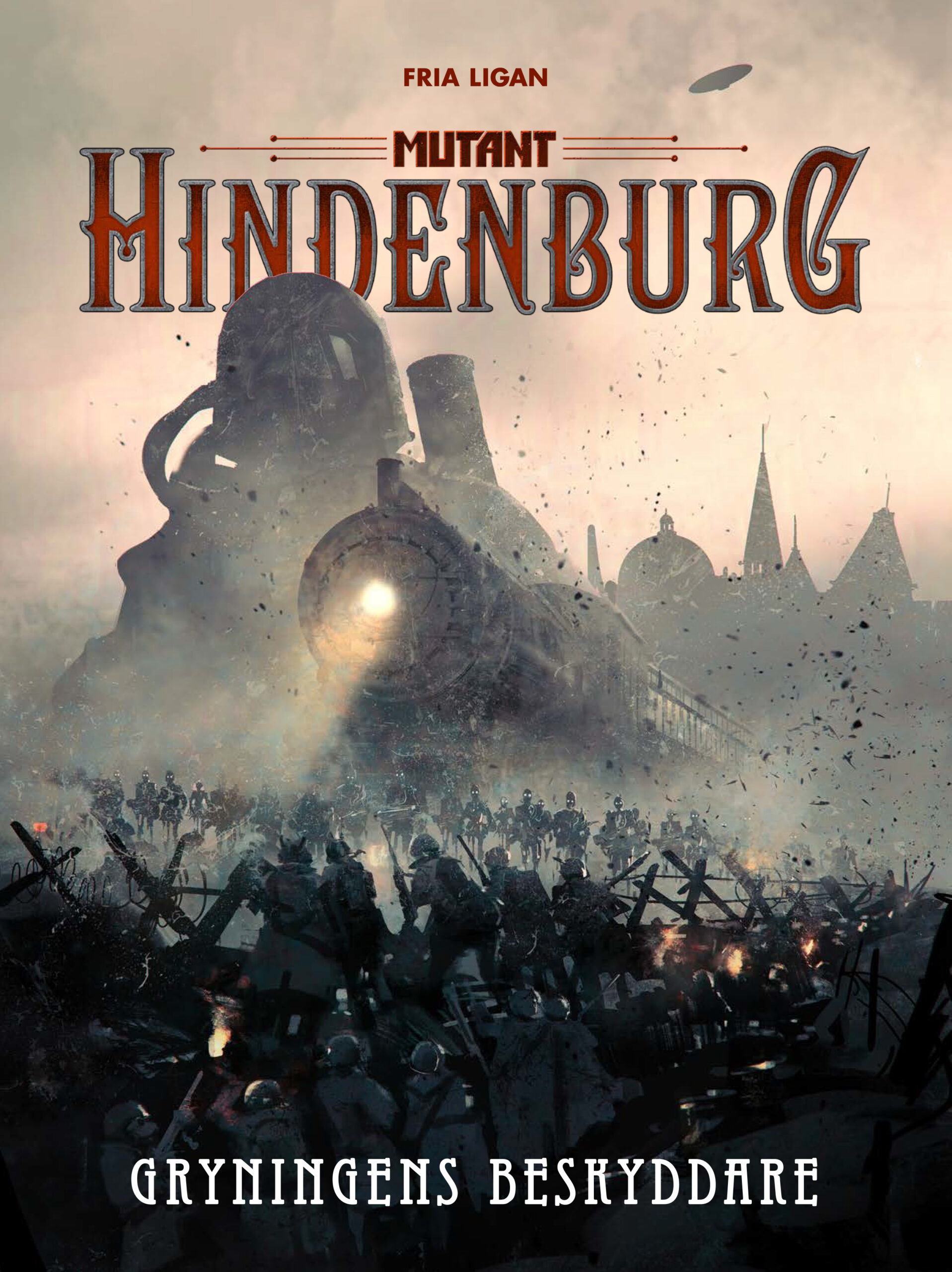 Mutant: Hindenburg. Gryningens beskyddare Mutant: Hindenburg. Gryningens beskyddare