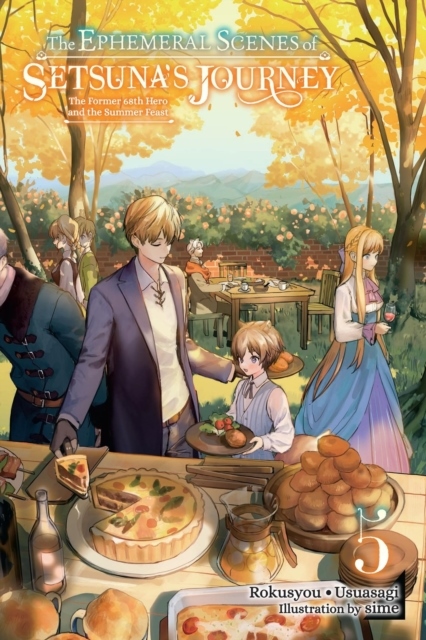The Ephemeral Scenes of Setsuna's Journey, Vol. 5 (light novel) The Ephemeral Scenes of Setsuna's Journey, Vol. 5 (light novel)
