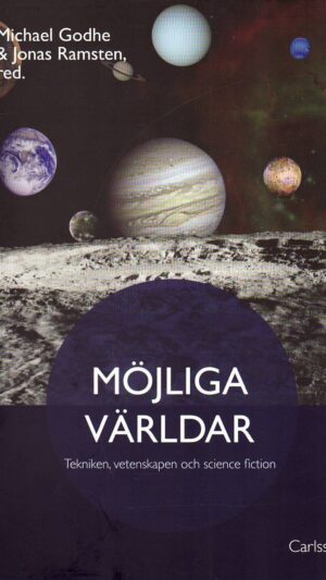 Möjliga världar : tekniken, vetenskapen och science fiction