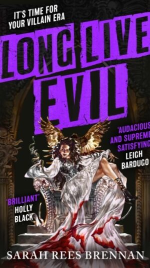 Long Live Evil