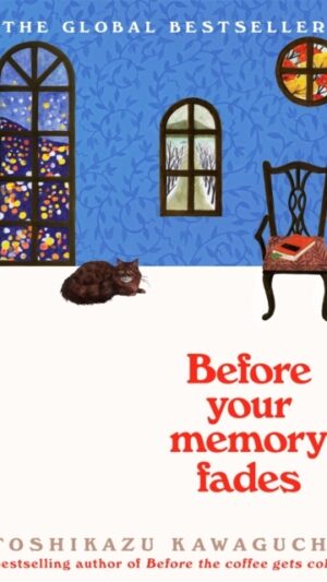 Before Your Memory Fades