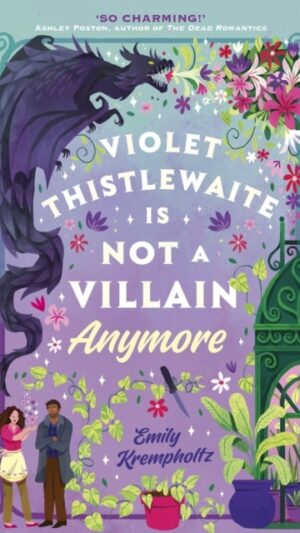 Violet Thistlewaite is Not a Villain Anymore