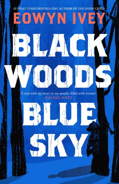 Black Woods, Blue Sky Black Woods, Blue Sky