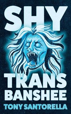 Shy Trans Banshee Shy Trans Banshee