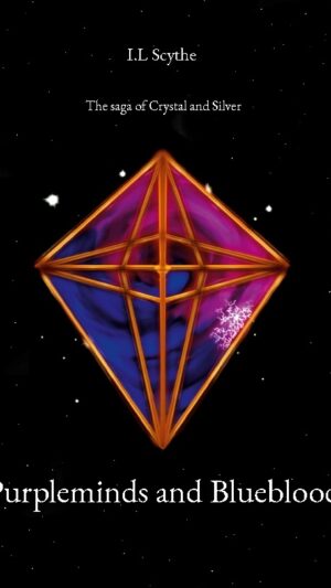 Purpleminds and blueblood : the saga of crystal and silver