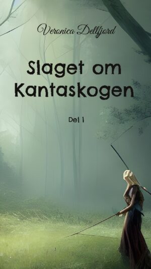 Slaget om Kantaskogen. Del 1