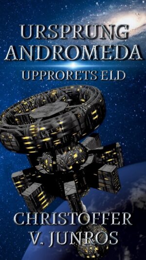 Ursprung Andromeda : upprorets eld