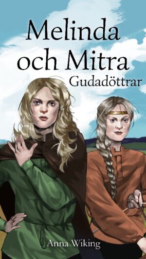 Melinda och Mitra : gudadöttrar
