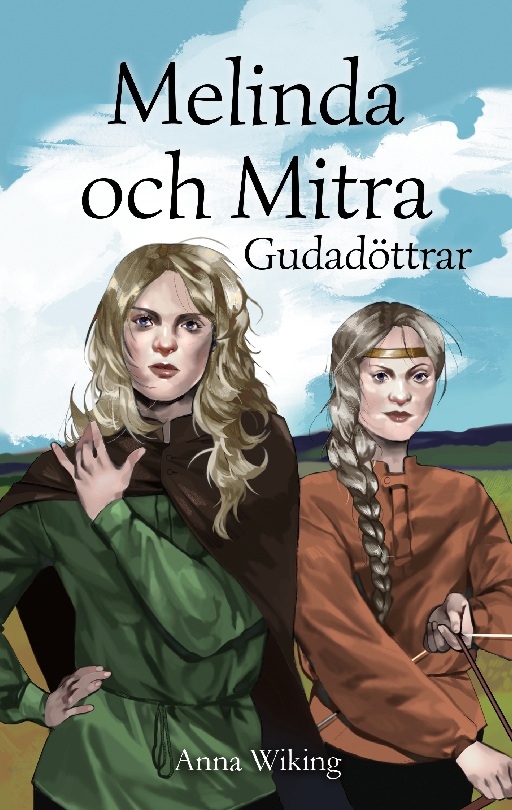 Melinda och Mitra : gudadöttrar Melinda och Mitra : gudadöttrar