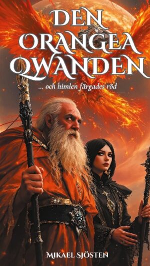 Den orangea Qwanden : ... och himlen färgades röd