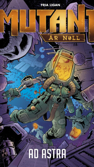 Mutant: År Noll : Ad Astra
